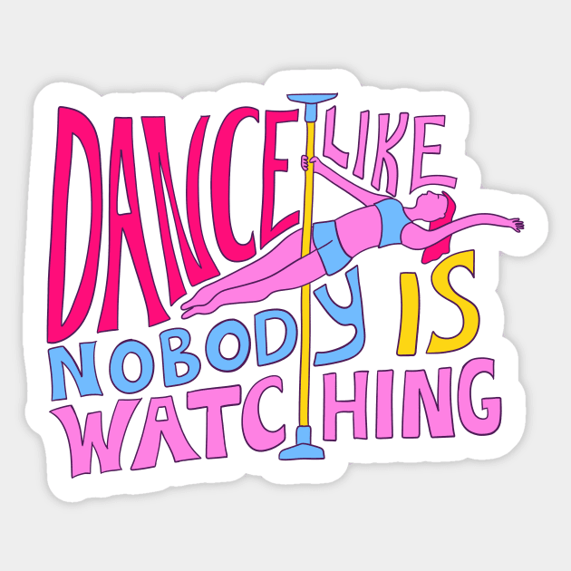 Dance Like Nobody is Watching Sticker by Alissa Carin